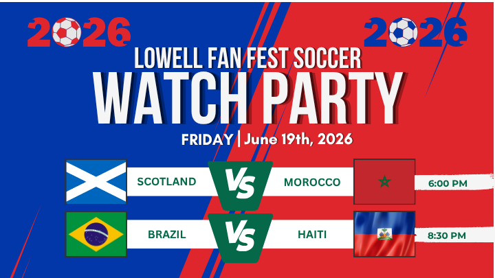 More Info for Lowell Fanfest Soccer Watch Party: Scotland vs Morocco 6pm, Brazil vs Haiti 8:30pm