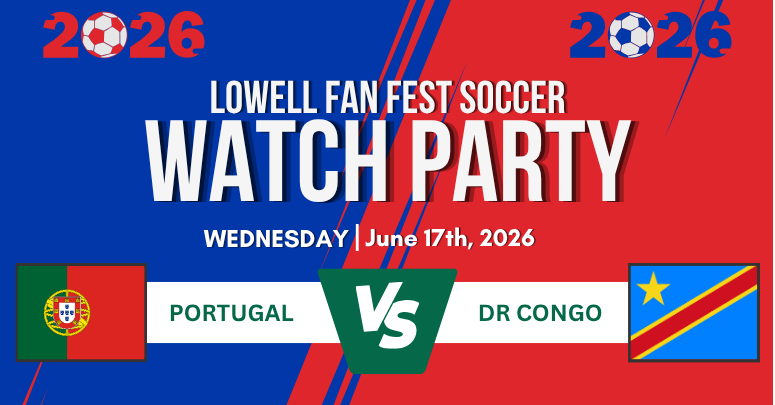 Lowell Fanfest Soccer Watch Party: Portugal vs. DR Congo