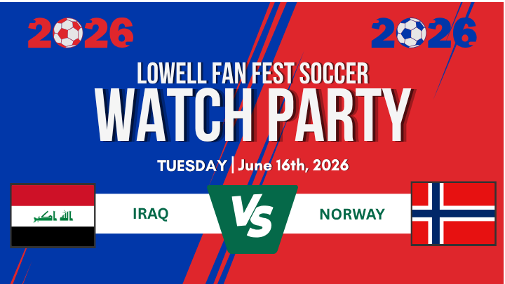 More Info for Lowell Fanfest Soccer Watch Party: Iraq vs. Norway