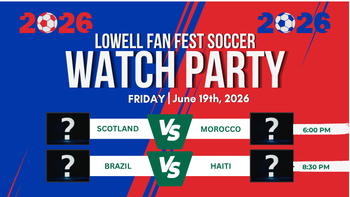 More Info for Lowell Fanfest Soccer Watch Party: Scotland vs Morocco 6pm, Brazil vs Haiti 8:30pm